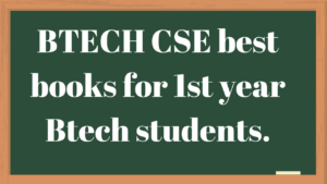 Btech CSE Best books for 1st year. Btech CSE Best books for 1st year.