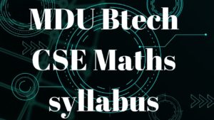 BTech CSE 1st Year MDU Syllabus maths. BTech CSE 1st Year MDU Syllabus maths.